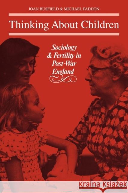 Thinking about Children: Sociology and Fertility in Post-War England