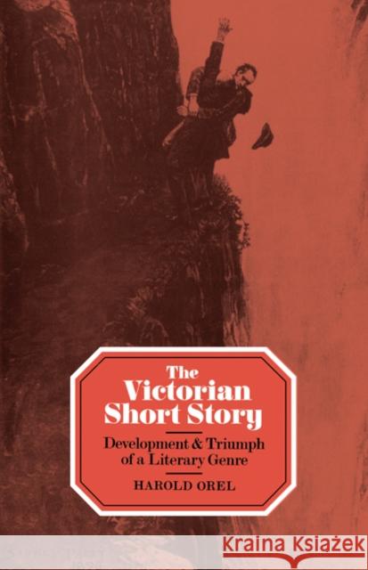 The Victorian Short Story: Development and Triumph of a Literary Genre