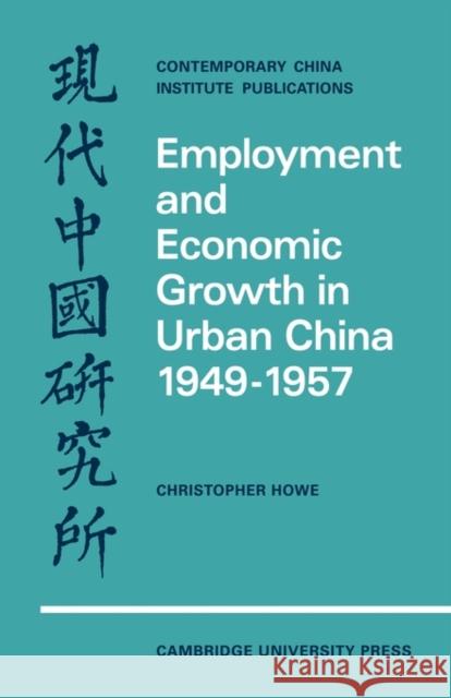 Employment and Economic Growth in Urban China 1949-1957