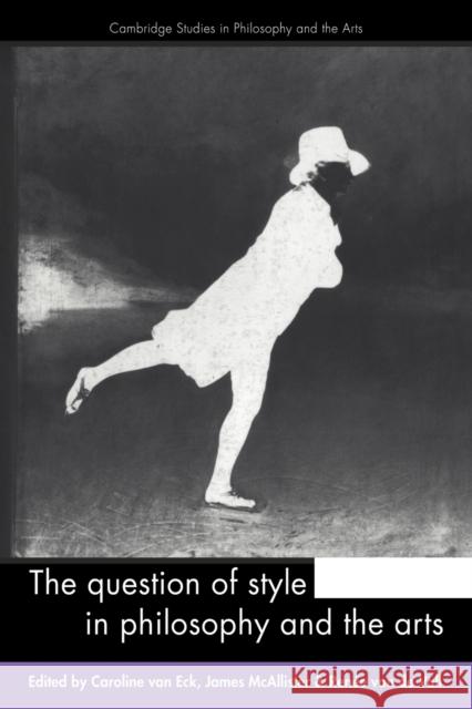 The Question of Style in Philosophy and the Arts