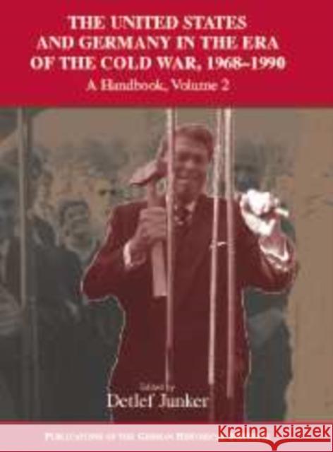 The United States and Germany in the Era of the Cold War, 1945-1990: A Handbook