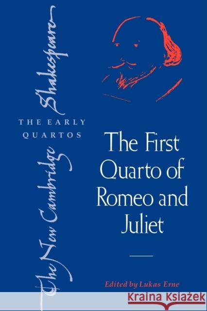 The First Quarto of Romeo and Juliet