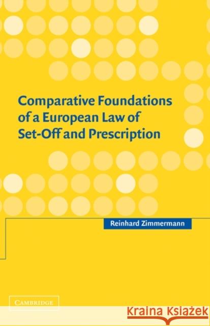 Comparative Foundations of a European Law of Set-Off and Prescription