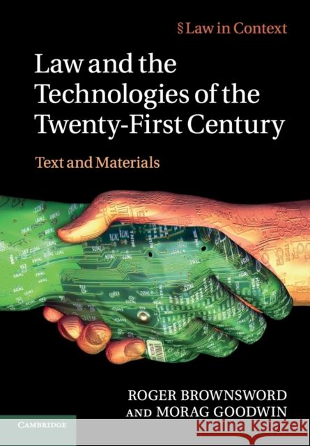 Law and the Technologies of the Twenty-First Century: Text and Materials