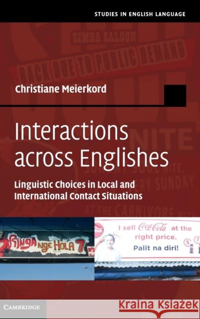 Interactions Across Englishes: Linguistic Choices in Local and International Contact Situations