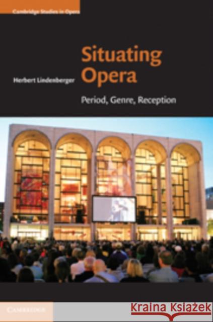 Situating Opera: Period, Genre, Reception