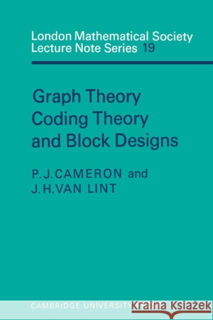 Graph Theory, Coding Theory and Block Designs