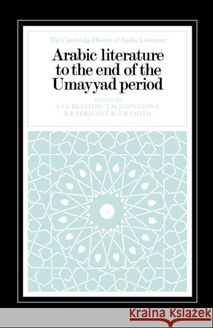 Arabic Literature to the End of the Umayyad Period