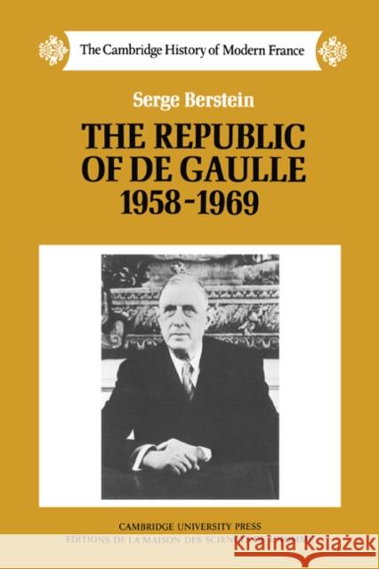 The Republic of de Gaulle 1958-1969