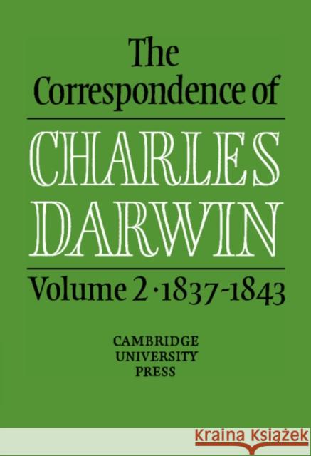 The Correspondence of Charles Darwin: Volume 2, 1837-1843