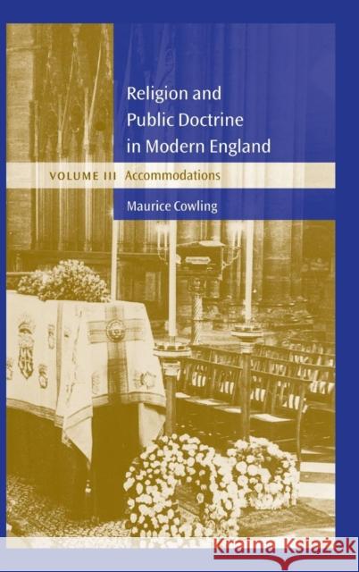 Religion and Public Doctrine in Modern England: Volume 3, Accommodations