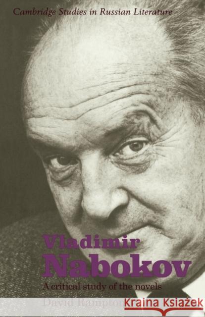 Vladimir Nabokov: A Critical Study of the Novels