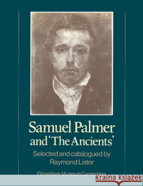 Samuel Palmer and 'The Ancients'