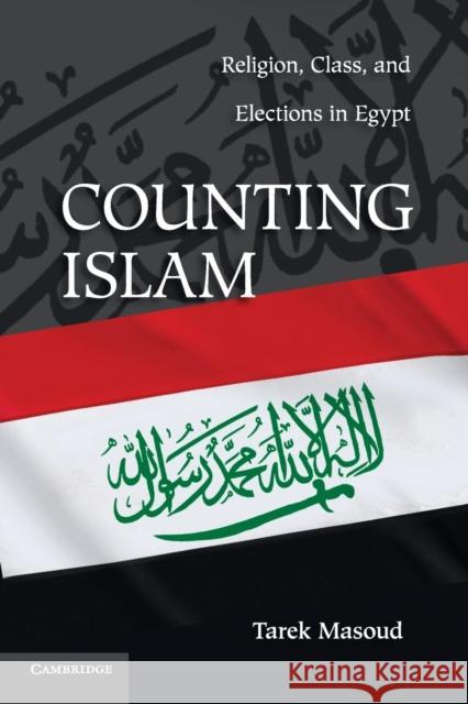 Counting Islam: Religion, Class, and Elections in Egypt