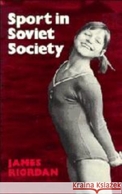 Sport in Soviet Society: Development of Sport and Physical Education in Russia and the USSR