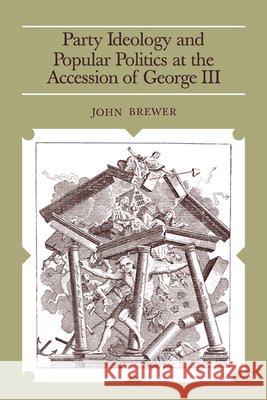 Party Ideology and Popular Politics at the Accession of George III