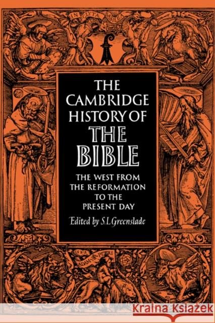 The Cambridge History of the Bible: Volume 3, the West from the Reformation to the Present Day