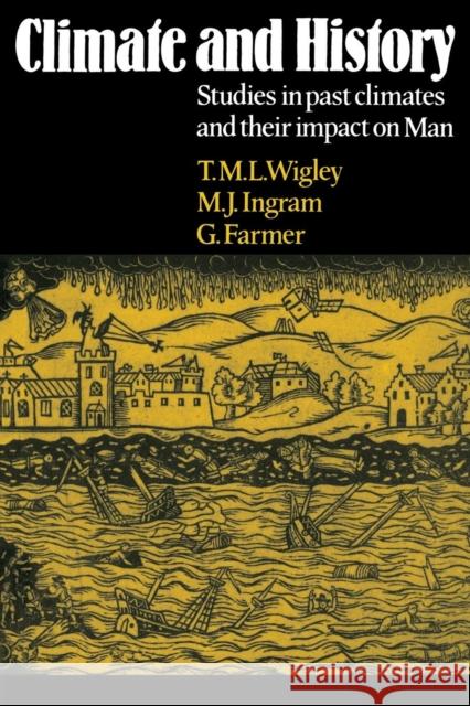 Climate and History: Studies in Past Climates and Their Impact on Man