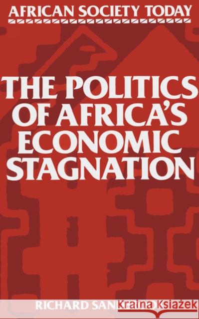 The Politics of Africa's Economic Stagnation