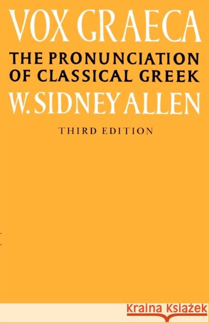 Vox Graeca: A Guide to the Pronunciation of Classical Greek