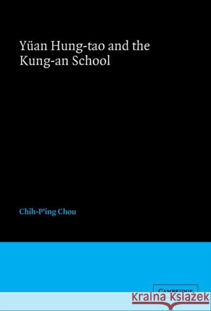 Yüan Hung-tao and the Kung-an School