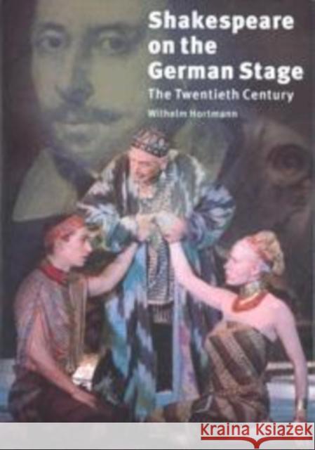 Shakespeare on the German Stage: Volume 2, the Twentieth Century