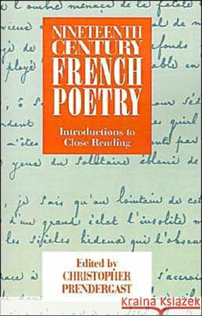 Nineteenth-Century French Poetry: Introductions to Close Reading