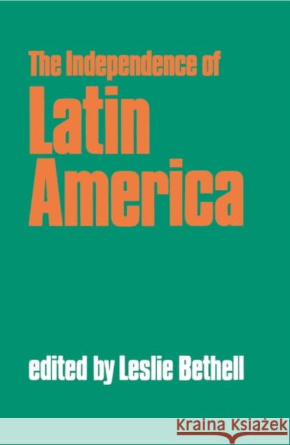 The Independence of Latin America