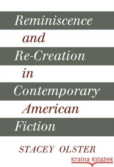 Reminiscence and Re-creation in Contemporary American Fiction