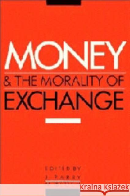 Money and the Morality of Exchange