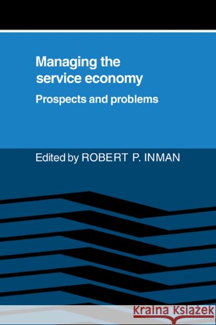 Managing the Service Economy: Prospects and Problems