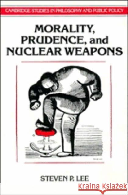 Morality, Prudence, and Nuclear Weapons