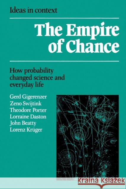 Empire of Chance: How Probability Changed Science and Everyday Life