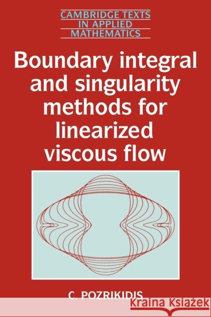 Boundary Integral and Singularity Methods for Linearized Viscous Flow