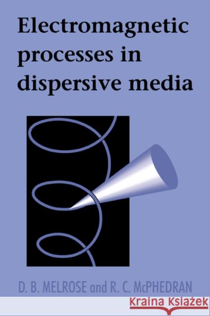 Electromagnetic Processes in Dispersive Media