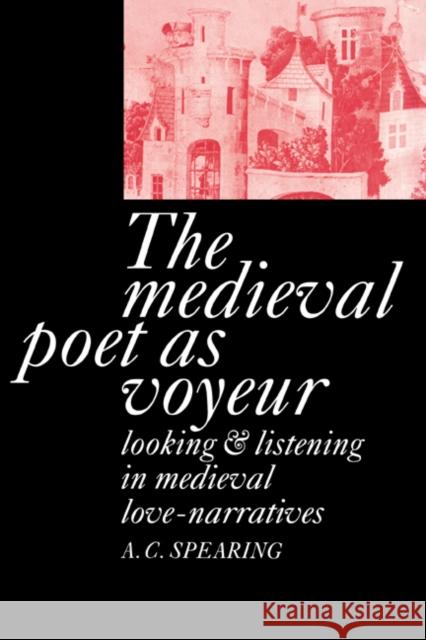 The Medieval Poet as Voyeur