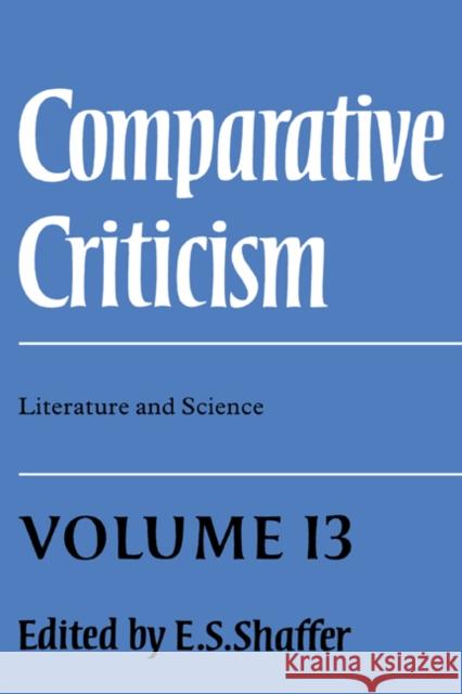 Comparative Criticism: Volume 13, Literature and Science