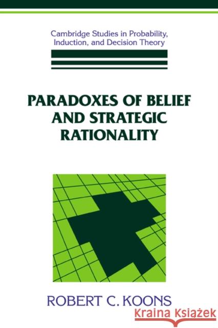 Paradoxes of Belief and Strategic Rationality