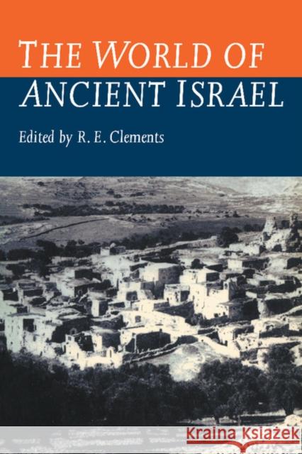 World of Ancient Israel: Sociological, Anthropological and Political Perspectives