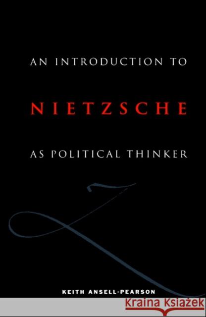 An Introduction to Nietzsche as Political Thinker: The Perfect Nihilist