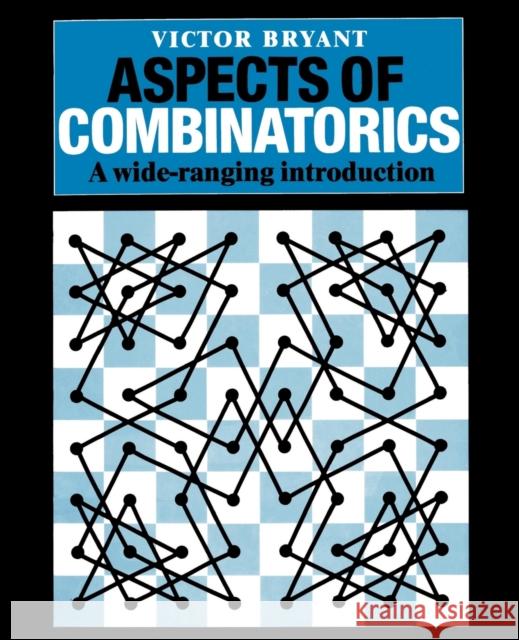 Aspects of Combinatorics: A Wide-Ranging Introduction