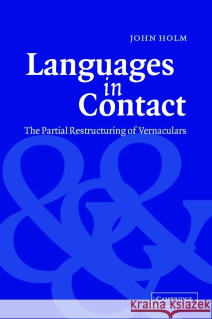 Languages in Contact: The Partial Restructuring of Vernaculars