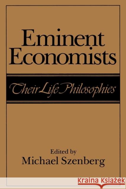 Eminent Economists: Their Life Philosophies