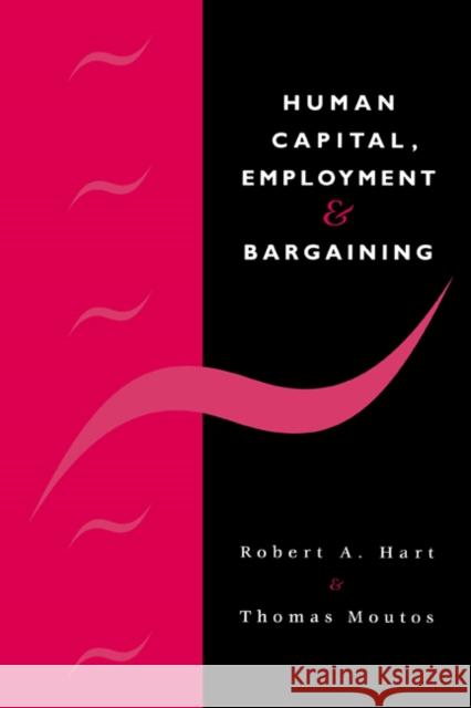 Human Capital, Employment and Bargaining