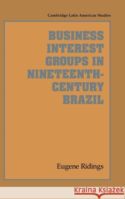 Business Interest Groups in Nineteenth-Century Brazil