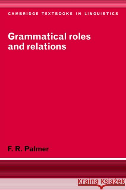 Grammatical Roles and Relations
