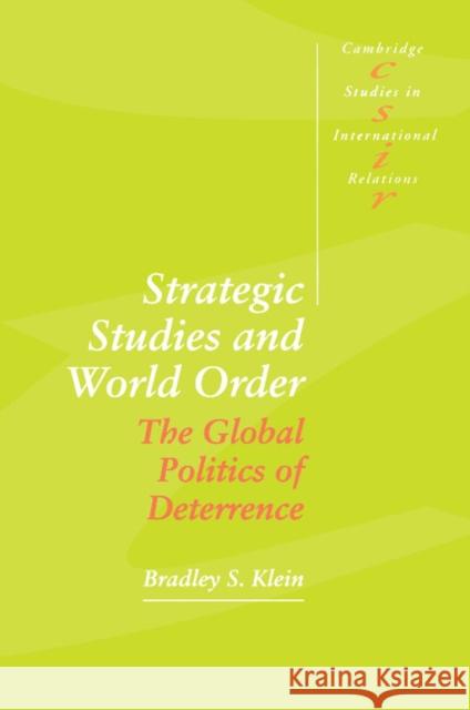 Strategic Studies and World Order: The Global Politics of Deterrence