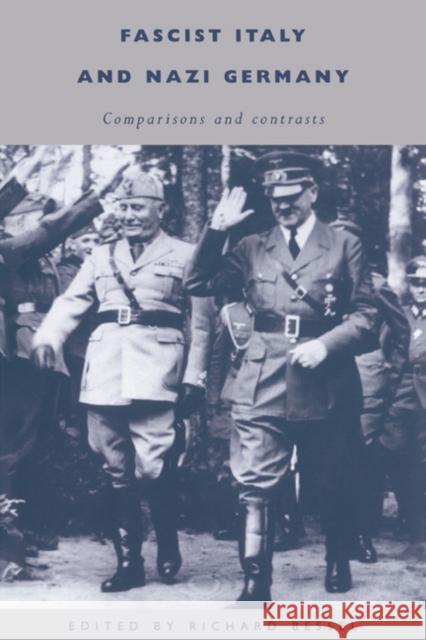 Fascist Italy and Nazi Germany: Comparisons and Contrasts