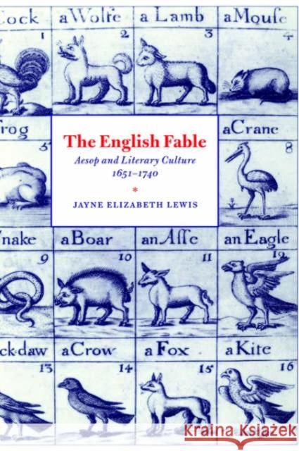 The English Fable: Aesop and Literary Culture, 1651 1740