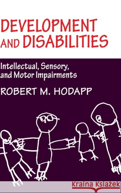 Development and Disabilities: Intellectual, Sensory and Motor Impairments